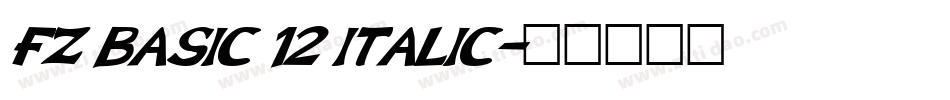 FZ BASIC 12 ITALIC字体转换